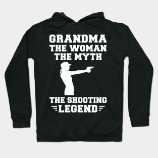 Grandma the Shooting Legend - A Humorous Tee for Grandmothers with Aim! Hoodie